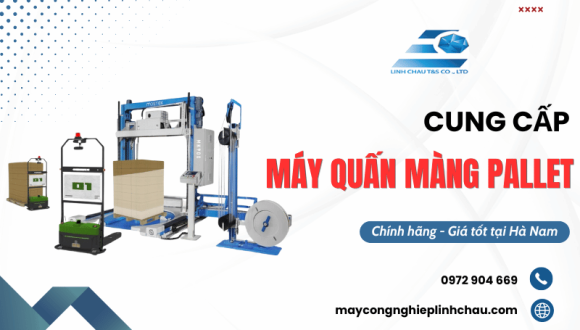 Cung cấp máy quấn màng pallet tại Hà Nam chính hãng, giá hợp lý